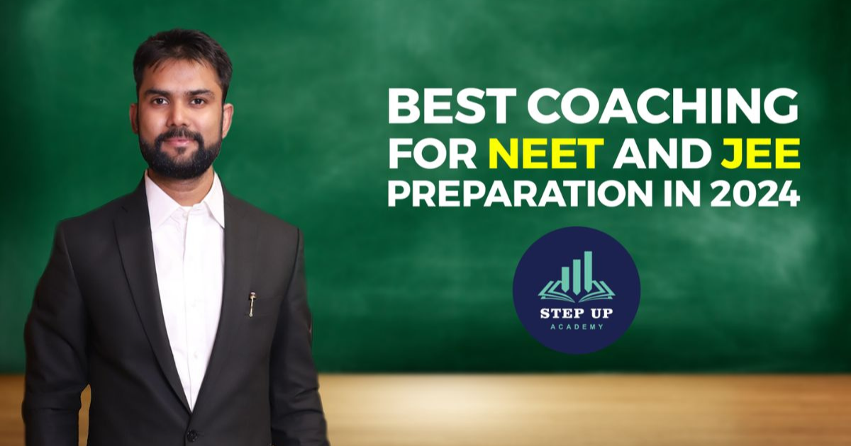 Best Coaching for NEET and JEE Preparation in 2024